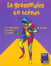 La Grammaire En Scènes