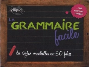 La Grammaire Facile ; Les Règles Essentielles En 50 Fiches