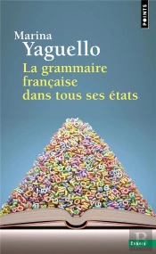 La Grammaire Française Dans Tous Ses États