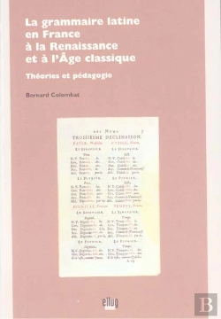 Bertrand.pt - La Grammaire Latine En France A La Renaissance Et A L'Age