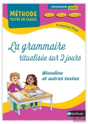 La Grammaire Ritualisée Sur 2 Jours ; Ce2-Cm1-Cm2 ; Blondine Et Autres Textes