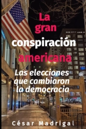 La Gran Conspiracion Americana