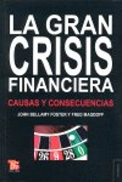 La Gran Crisis Financiera : Causas Y Consecuencias