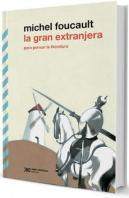 La Gran Extranjera Para Pensar La Literatura