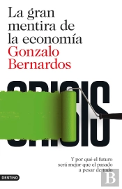 La Gran Mentira De La Economía