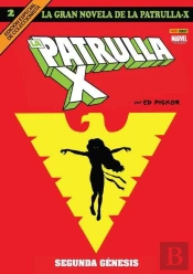 La Gran Novela De La Patrulla-X 2 Segunda Genesis