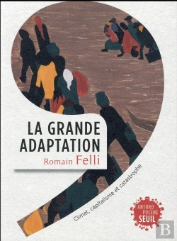 Bertrand.pt - La Grande Adaptation ; Climat, Capitalisme Et Catastrophe