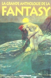La Grande Anthologie De La Fantasy