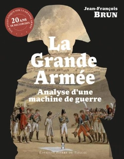 Bertrand.pt - La Grande Armée : Analyse D'Une Machine De Guerre