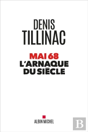 La Grande Arnaque Du Siècle : Mai 68