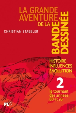 Bertrand.pt - La Grande Aventure De La Bande Dessinée Tome 2 ; Le Tournant Des Années 60 Et 70
