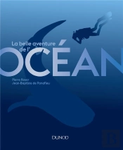 La Grande Aventure De L'Océan ; Des Origines À Nos Jours