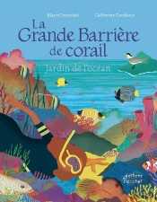 La Grande Barrière De Corail : Jardin De L'Océan