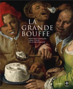 Bertrand.pt - La Grande Bouffe ; Banquets Comiques Dans La Peinture Italienne De La Renaissance