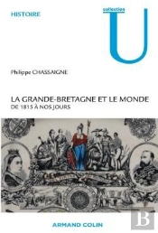La Grande-Bretagne Et Le Monde ; De 1815 À Nos Jours