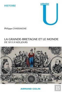 Bertrand.pt - La Grande-Bretagne Et Le Monde ; De 1815 À Nos Jours