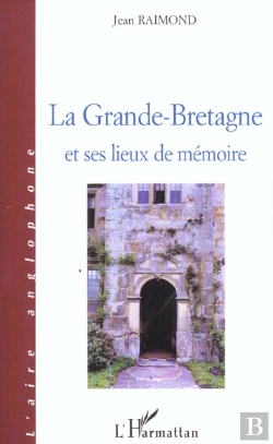 Bertrand.pt - La Grande-Bretagne Et Ses Lieux De Memoire