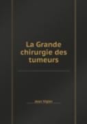 La Grande Chirurgie Des Tumeurs