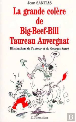 Bertrand.pt - La Grande Colere De Big-Beef-Bill Taureau Auvergnat