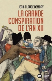 La Grande Conspiration De L'An Xii