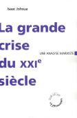 La Grande Crise Du Xxi Siècle ; Une Analyse Marxiste