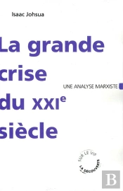 La Grande Crise Du Xxi Siècle ; Une Analyse Marxiste