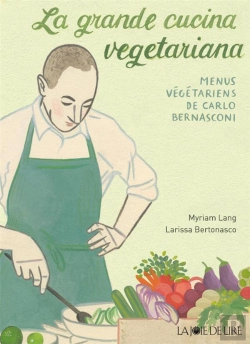Bertrand.pt - La Grande Cucina Vegetariana - Menus Vegetariens De Carlo Be