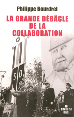 Bertrand.pt - La Grande Débâcle De La Collaboration (1944-1948)