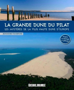 Bertrand.pt - La Grande Dune Du Pilat ; Les Mystères De La Plus Haute Dune D'Europe