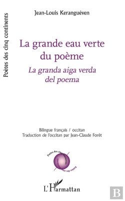 Bertrand.pt - La Grande Eau Verte Du Poème ; La Granda Aiga Verda Del Poema - Bilingue Francais/Occitan