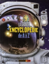 La Grande Encyclopédie De A À Z