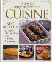 La Grande Encyclopédie De La Cuisine