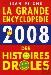 La Grande Encyclopédie Des Histoires Drôles (Édition 2008)