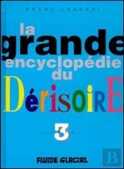 La Grande Encyclopedie Du Derisoire T.3