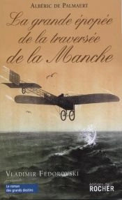 La Grande Épopée De La Traversée De La Manche