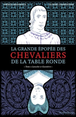 Bertrand.pt - La Grande Epopée Des Chevaliers De La Table Ronde Tome 2 : Lancelot Et Guenièvre