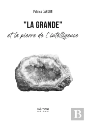 'La Grande' Et La Pierre De L'Intelligence