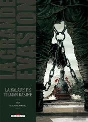La Grande Évasion ; La Balade De Tilman Razine