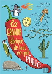 La Grande Fabrique De Tout Ce Qui Pique