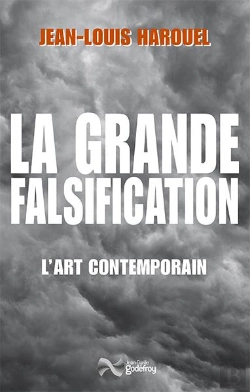 Bertrand.pt - La Grande Falsification ; L'Art Contemporain (Nouvelle Édition)