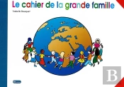 La Grande Famille - Cahier Enfant