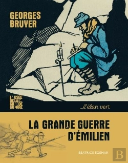 Bertrand.pt - La Grande Guerre D'Emilien : Georges Bruyer