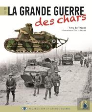 La Grande Guerre Des Chars ; 1916-1918