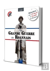 La Grande Guerre En Roannais