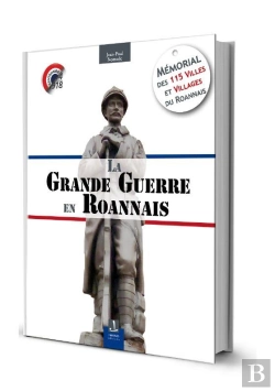 Bertrand.pt - La Grande Guerre En Roannais