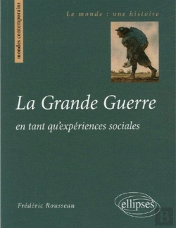 Bertrand.pt - La Grande Guerre En Tant Qu'Expériences Sociales