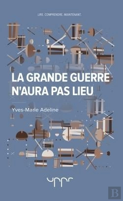 Bertrand.pt - La Grande Guerre N'Aura Pas Lieu