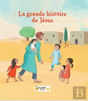 La Grande Histoire De Jésus