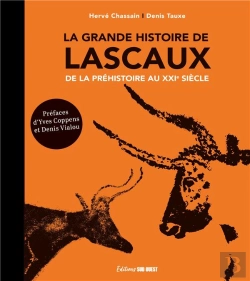 Bertrand.pt - La Grande Histoire De Lascaux : De La Préhistoire Au Xxie Siècle (3e Édition)