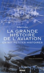 La Grande Histoire De L'Aviation En 501 Petites Histoires